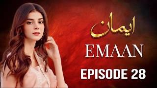 Emaan Episode 28 | Zainab Shabbir, Usman Butt, Wahaj Khan | Full Episode HD | New Pakistani Drama