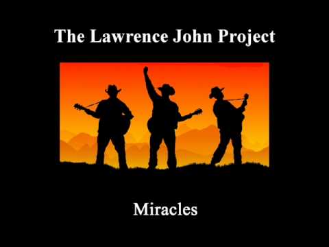 Lawrence John Project - Miracles