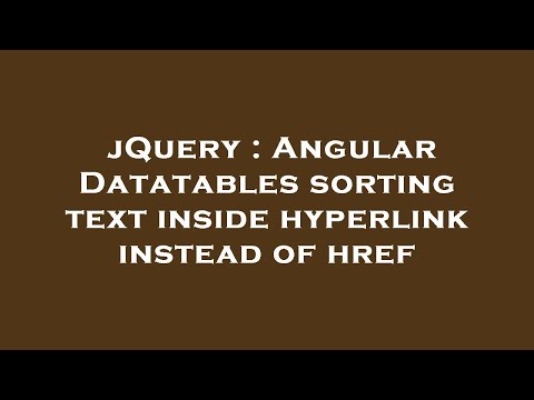 jQuery : Angular Datatables sorting text inside hyperlink instead of href
