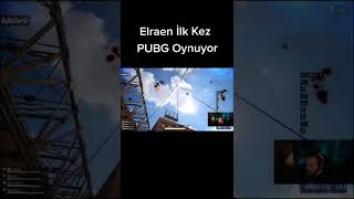 Elraen İlk Kez Pubg Oynuyor