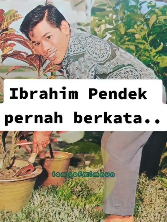 Seniman Ibrahim Pendek..