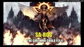 Sa-Roc: The Girl Who Could Fly II Produced by: Sol Messiah