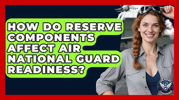How Do Reserve Components Affect Air National Guard Readiness? - Air Guard Commanders