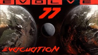 Full Evacuation Campaign _ _  (5 Missions HUNTERS) -Evovle Gameplay -Monster Club Series 77