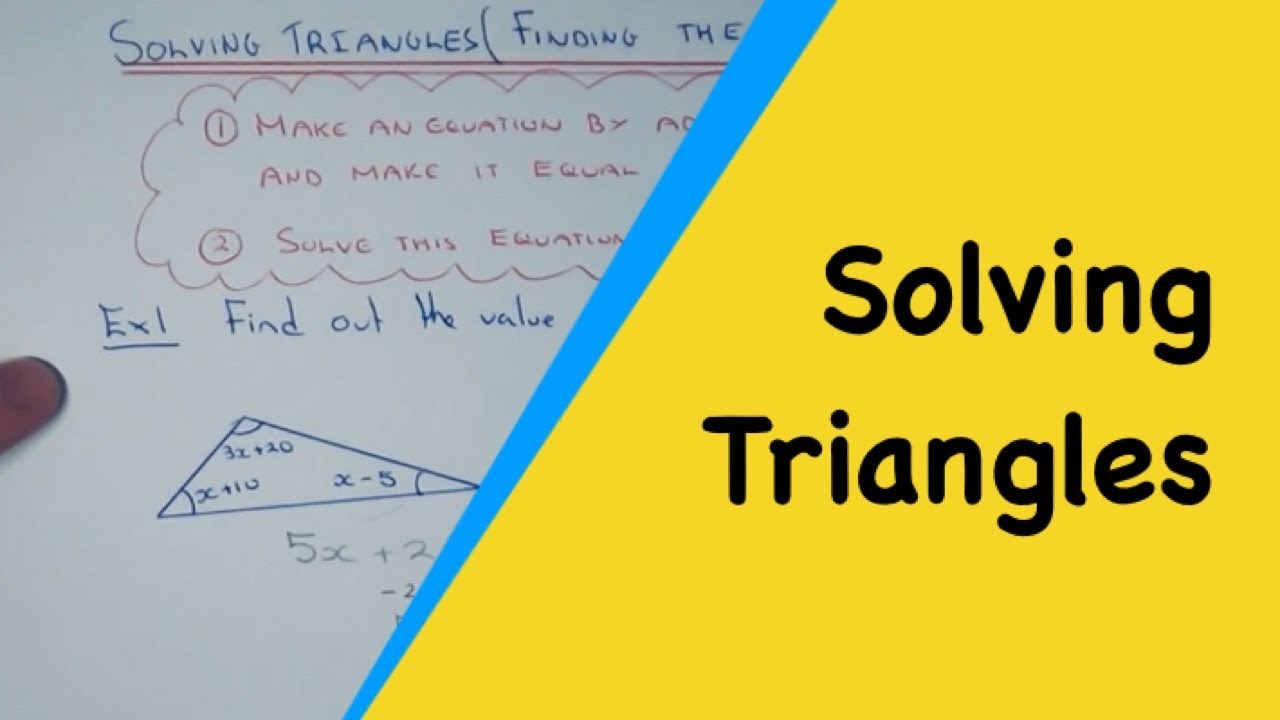 How To Figure Out The Value Of X In A Triangle When The Angles Are Expressions Solving Triangles Youtube