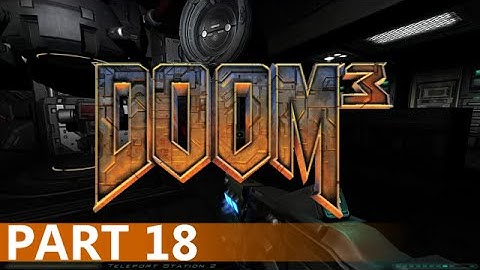 Doom 3 - A Playthrough, Part 18