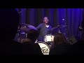 Nate Smith &amp; Kinfolk “Rambo” @ Dazzle Jazz, Denver, CO 5-10-19