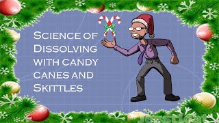 Dissolving Candy Canes & Skittles: STEM education activity for kids/pupils/adults/parents/teachers