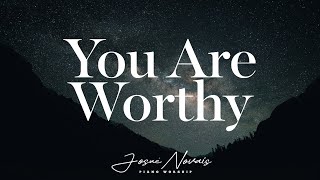 Piano Instrumental Worship // You Are Worthy // Soaking Worship