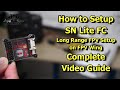 How to Setup SN lite Flight Controller Long Range FPV Setup Guide