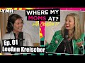 Where My Moms At Podcast | Ep. 01 w/ LeeAnn Kreischer