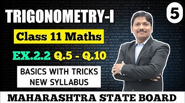 Trigonometry-I Ex.2.2 Part 5 Q.5-Q.10 | Class 11 Maths New Syllabus | Maharashtra Board | Dinesh Sir