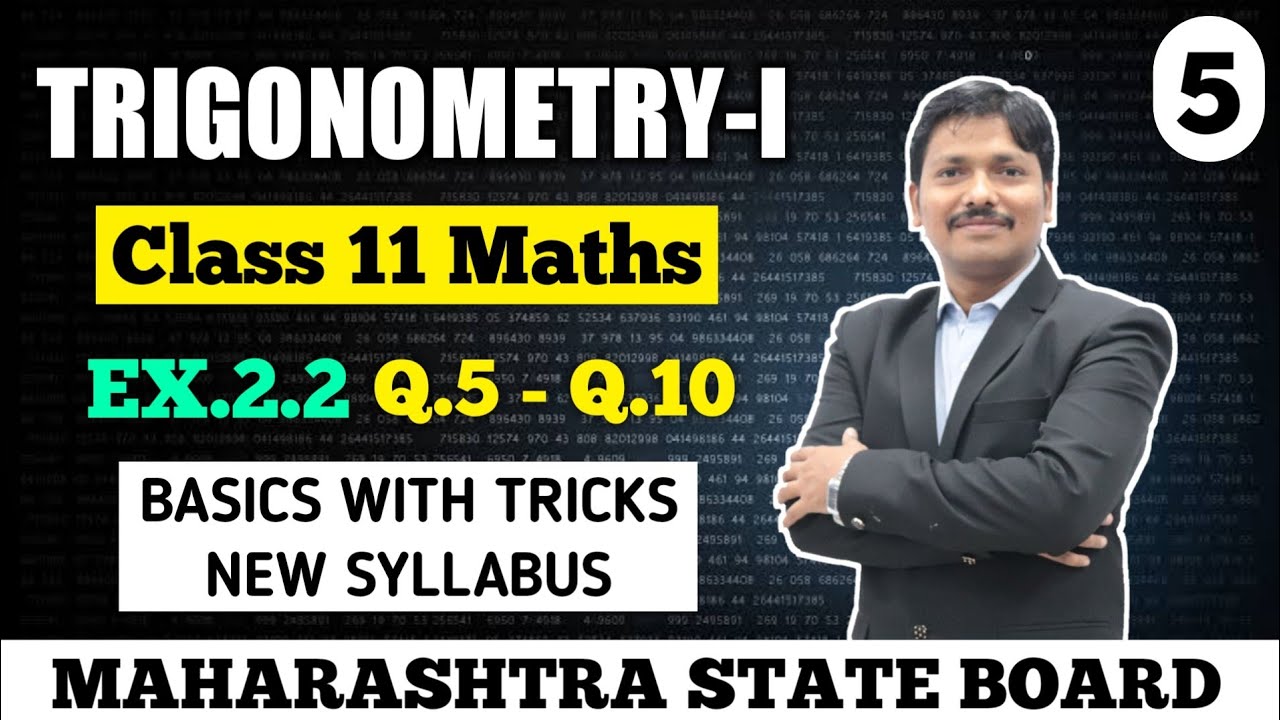 Trigonometry-I Ex.2.2 Part 5 Q.5-Q.10 | Class 11 Maths New Syllabus | Maharashtra Board | Dinesh Sir