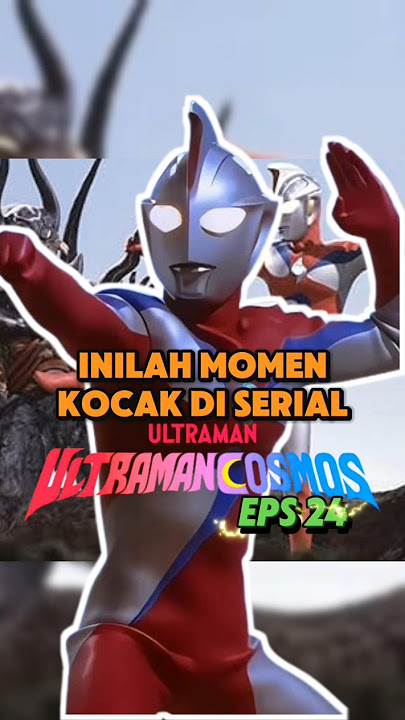Momen kocak di serial ultraman cosmos eps 24 #ultraman#ultramancosmos#shorts#ultramanzero#fyp