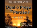 Arranjo do Hino 292 da Harpa Cristã - &quot;Qual o Preço do Perdão?&quot; - By Maestro Joel de Amorim