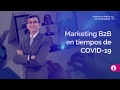 Marketing B2B en tiempos de Covid-19