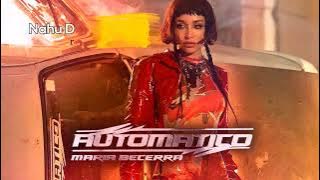 Automatico Remix Maria Becerra   Nahu Djy ft Nico Dj