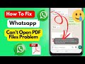 How to Fix WhatsApp Cannot Open PDF Files (2025) | Troubleshooting Guide