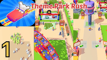 Theme Park Rush Game | New Game 2022 | Offline game | Gameplay | Ios-Android | Part 1
