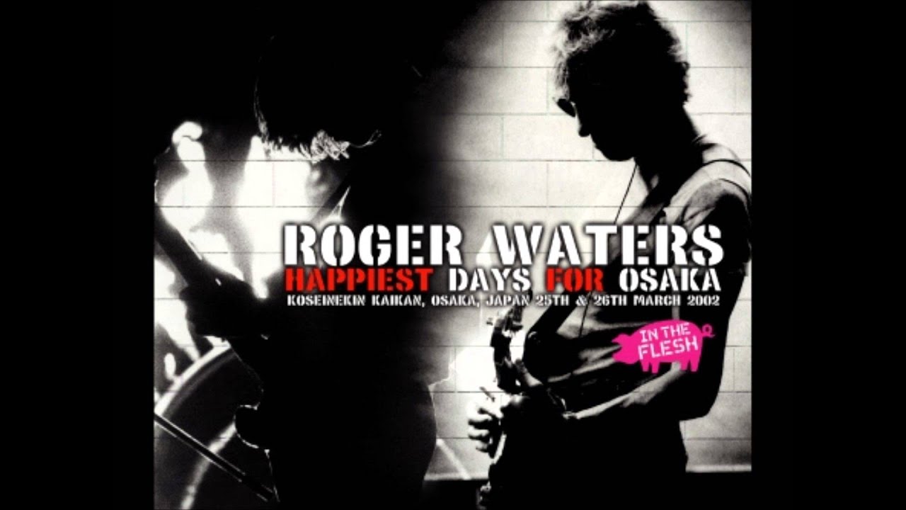 Roger Waters － Happiest Days For Osaka (Gift CD) | cinnamon の
