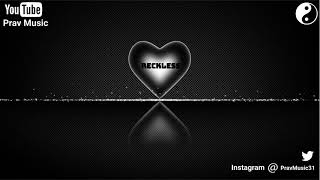 Prav - Reckless (intro)