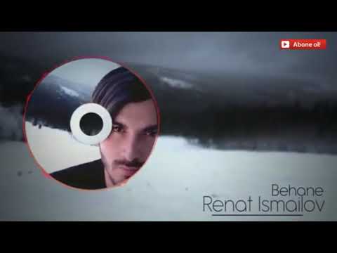 Renat ismayilov - Behane 2020