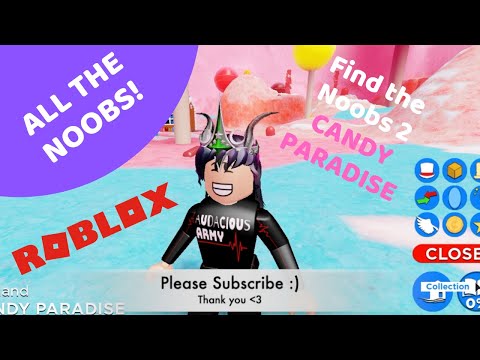 Candy Paradise Find The Noobs 2 Roblox Youtube - roblox noob close up