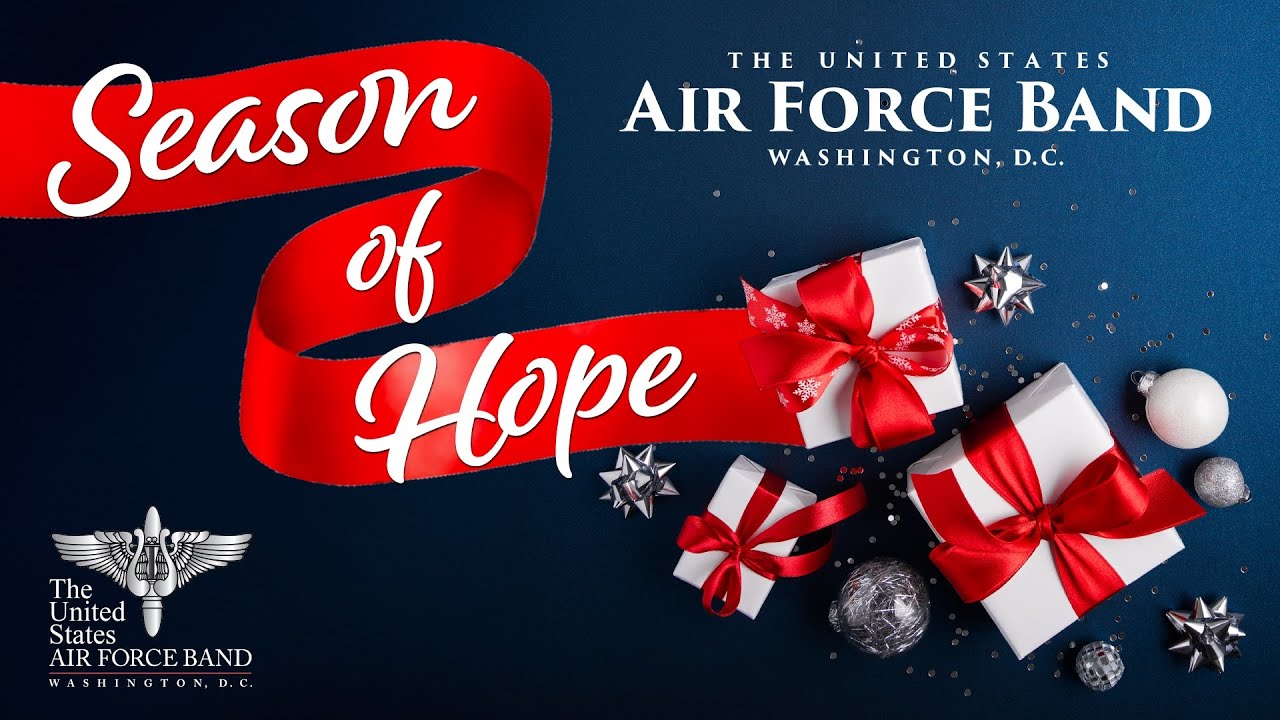 Season of Hope Student Livestream - Featuring The United States Air Force Band and Singing Sergeants