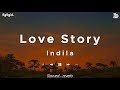 Indila  love story  slowed  reverb