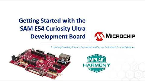 Getting Started with the SAM E54 Curiosity Ultra Development Board