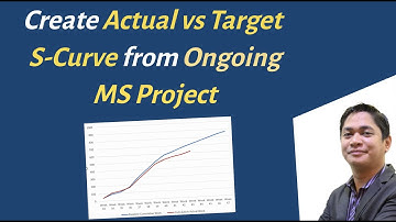 Create Planned Target vs Actual S-Curve from MS Project