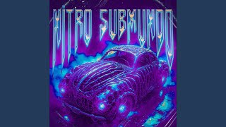 Nitro Submundo Slowed