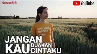 ANANG - Jangan Kau Duakan Cintaku (dengan lirik)