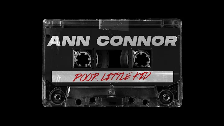 ANN CONNOR - POOR LITTLE KID (Official Lyrics Video)