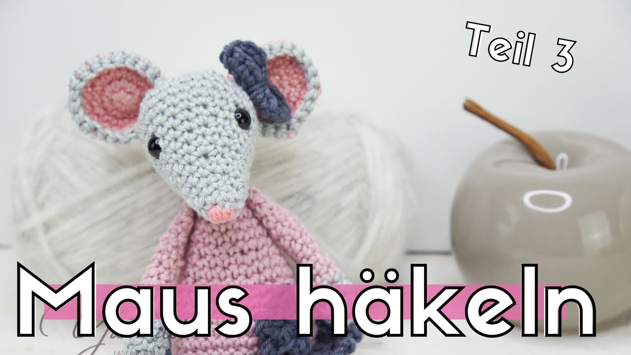 Amigurumi Maus Lisa häkeln - Teil 3 - Arme und Beine häkeln und festnähen.