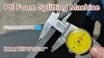 XLPE Foam Skiving Machine | PE Foam Splitting Machine