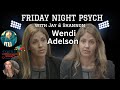 Friday night psych with shannon  wendi adelson