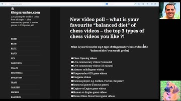 Kingscrusher.com Blog Updates - and new "Balanced diet of top three" Chess videos poll