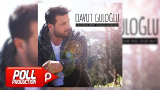 Davut Güloğlu - Hülyam - (Official Audio)
