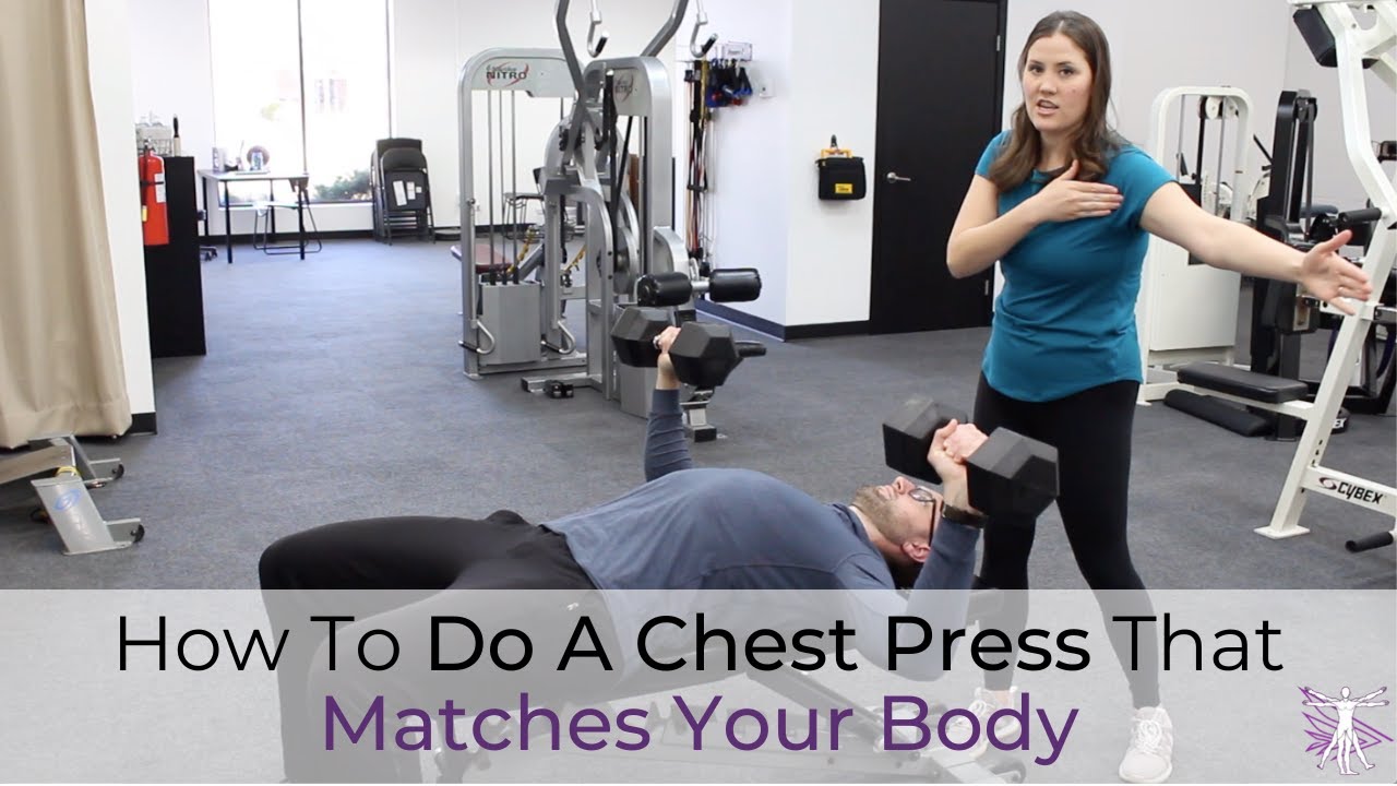 How To Do A Chest Press That Matches Your Body - YouTube