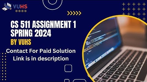 CS511 Assignment 1 Solution Spring 2024 CS511 Assignment No 1 spring 2024#vuhslearning