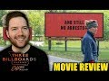 Three Billboards Outside Ebbing, Missouri - Movie Review