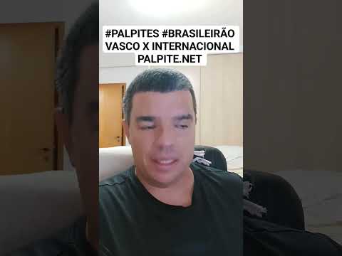 #PALPITES #BRASILEIRÃO VASCO X INTERNACIONAL PALPITE.NET
