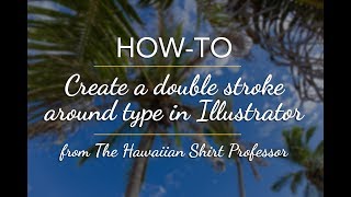 How-to create a double stroke around type in Illustrator CC 2017