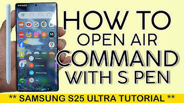 How to Open Air Command Menu When S Pen is Remove from Samsung S25 Ultra 2025