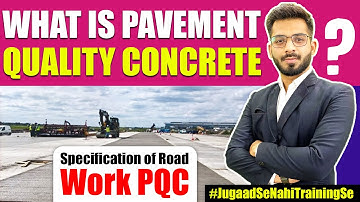 What is Pavement Quality Concrete? | Specification of Road Work PQC | By CivilGuruji