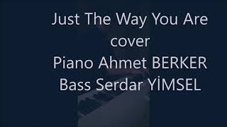 Serdar Yimsel, Just The Way You Are, cover