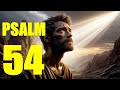 Psalm 54 Reading Praise To The Lord For His Love And Faithfulness With Words KJV Psalm 54 Reading Praise To The Lord For His Love And Faithfulness With Words KJV
