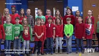 Fairview Elementary School: 2019 Christmas Program