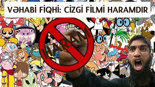 Vəhabi Fiqhi Cizgi Filmi Haramdır